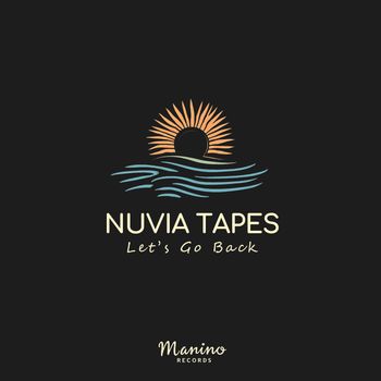 Nuvia Tapes - Let’s Go Back