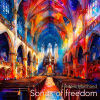 Frédéric Marchand - Songs of Freedom