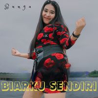 Bunga - Biarku Sendiri