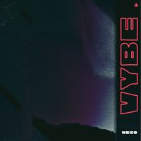 Weso - Vybe (Explicit)