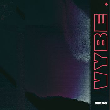Weso - Vybe (Explicit)