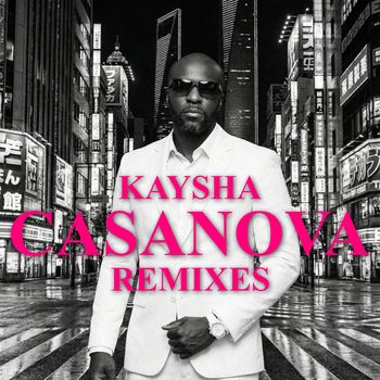 Kaysha - Casanova (Remixes)