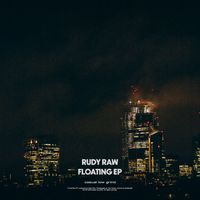 Rudy Raw - Floating EP