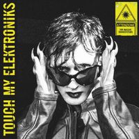 Eddie Dark - TOUCH MY ELEKTRONIKS (Explicit)