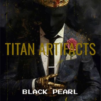 Black Pearl - Titan Artifacts