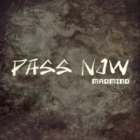 Madmind - Pass Now