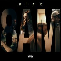 NIXK - 8am (Explicit)