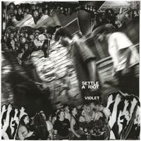 Violet - Settle a Riot