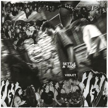 Violet - Settle a Riot