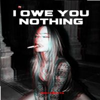Gioh Cecato - I OWE YOU NOTHING