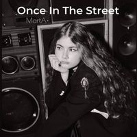 MartA - Once in the Street