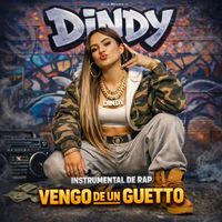Dindy - VENGO DE UN GUETTO