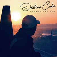 Flores Del Sol - Destino Cuba