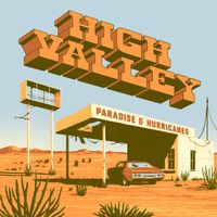 High Valley - Paradise & Hurricanes