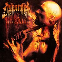Deliverance - The Wicked We're Capable Of (Explicit)