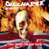 Discharge - Free Speech For The Dumb: Anthology (Explicit)