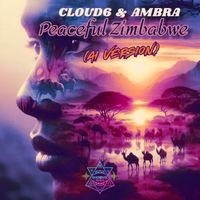 Cloud6, Ambra - Peaceful Zimbabwe (Ai Remix Version)