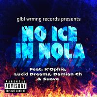 Suave - No Ice in NOLA (Explicit)