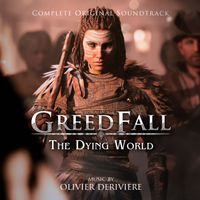 Olivier Deriviere - GreedFall: The Dying World (Complete Original Soundtrack)