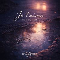 DJVaaN - J'taime in the Rain