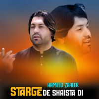 Hameed Zaheer - Starge De Shaista Di