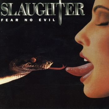 Slaughter - Fear No Evil