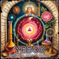 Yesod - Turning Into A Hippie