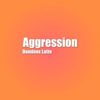 Dominox Latte - Aggression