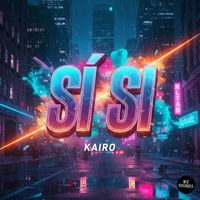 Kairo - Si Si