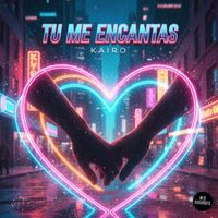 Kairo - Tu Me Encantas