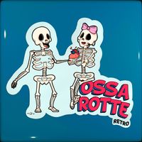 Retro - Ossa Rotte