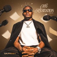 DA FRESH - No Hesitation (Explicit)