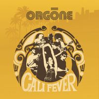 Orgone - Cali Fever