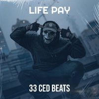 33 Ced Beats - Life Pay