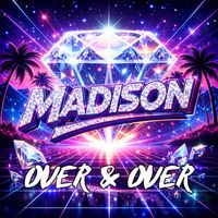 Madison - Over & Over