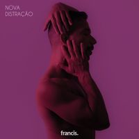 Francis - Nova Distração