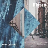 Masco - Come Cristallo