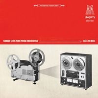 Shawn Lee's Ping Pong Orchestra - Reel to Reel
