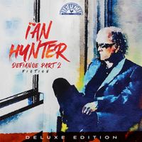Ian Hunter - Defiance Part 2: Fiction (Deluxe Edition)