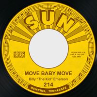 Billy "The Kid" Emerson - Move Baby Move / When It Rains It Pours