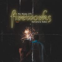 No Name (IT) - Fireworks
