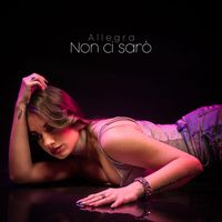 Allegra - Non ci sarò
