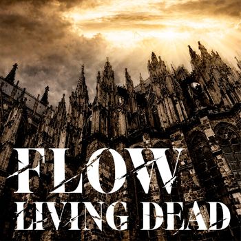 FLOW - LIVING DEAD