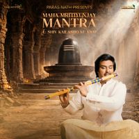 Paras Nath - Maha Mrityunjay Mantra / Shiv Kailasho Ke Vasi