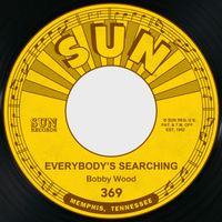 Bobby Wood - Everybody's Searching / Human Emotion