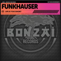 Funkhauser - Life Is Too Short
