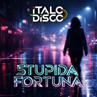 iTALOdISCO - STUPIDA FORTUNA