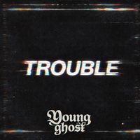 Young Ghost - trouble