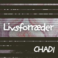 CHADI - Livsforræder (Explicit)