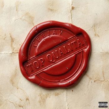 Ceejay - TOP QUALITA' (Explicit)